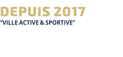 depuis 2017 “Ville active & sportive” 